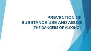 PREVENTION OF SUBSTANCE USE AND ABUSE.pptx