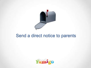 Send a direct notice to parents
 