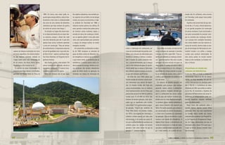 1984. Em teoria, esse reator pode, en-         dos rejeitos radioativos, mas também pe-                                                                                                          tenção não for suficiente, como ocorreu
                                              quanto gera energia elétrica, reduzir dras-    los aspectos do uso bélico da tecnologia                                                                                                          em Chernobyl, onde sequer havia prédio
                                              ticamente a meia-vida e a radiotoxicidade      nuclear, aos quais se acrescentou o trági-                                                                                                        de contenção.
                                              dos cerca de uma centena de elementos          co acidente de Chernobyl em 1986, a                                                                                                                  Aquilino está convencido de que, den-
                                              radioativos que hoje resultam da queima        indústria nuclear patinou nos últimos 20                                                                                                          tro de dez a 15 anos, o Brasil deslancha-
                                              do urânio em usinas como Angra 1.              anos, quando a maioria dos países parou                                                                                                           rá um grande programa de construção
                                                Os estudos na Coppe não visam inves-         de construir usinas nucleares. Agora, a                                                                                                           de usinas nucleares. O país será levado a
                                              tir no desenvolvimento de um reator des-       entrada do tema das mudanças climáti-                                                                                                             isso pela necessidade de produzir ener-
                                              sa natureza, porque o Brasil tão cedo          cas na agenda global é vista pelo setor                                                                                                           gia no contexto das mudanças climáti-
                                              não teria demanda para ele. O país tem         como uma oportunidade para aumentar                                                                                                               cas e porque tem condições favoráveis:
                                              apenas duas usinas nucleares operando          o espaço da energia nuclear na matriz                                                                                                             tem urânio (detém uma das maiores re-
                                              e uma em construção. “Mas em termos            energética mundial.                                                                                                                               servas do mundo), domina todas as eta-
                                              de conhecimento, é importante estarmos           Um estudo feito na Alemanha na déca-       urânio e fabricação do combustível, por       Hoje existe, no mundo, um total de 436                 pas da tecnologia de fabricação do com-
sadores de diversas instituições em torno     em pé de igualdade com o que está sen-         da de 1990 comparou as emissões de           causa da movimentação de grandes cami-      usinas nucleares em operação. A previsão                 bustível nuclear e já utiliza a energia
de temas específicos. Do instituto dedica-    do feito lá fora”, explica o professor Aqui-   gases de efeito estufa de diferentes fon-    nhões e do consumo de eletricidade para     é de que, em 2030, sejam 600. “Esse au-                  nuclear para produzir eletricidade. Só
do aos reatores nucleares, sediado na         lino Senra Martinez, do Programa de En-        tes energéticas e concluiu que a nuclear é   beneficiar o minério e fabricar o combus-   mento está atrelado às mudanças climáti-                 dois outros países no mundo reúnem
Coppe, fazem parte nove instituições do       genharia Nuclear.                              a que menos emite, só perdendo para as       tível. O exame da cadeia produtiva mos-     cas”, garante Aquilino. Mas não é só pela                todas as três condições: os Estados Uni-
Rio de Janeiro, São Paulo, Minas Gerais,        Nos Estados Unidos, onde existem 104         hidrelétricas. O estudo avaliou toda a ca-   trou, surpreendentemente, que a energia     vantagem da baixa emissão de gases de                    dos e a Rússia.
Pernambuco e Rio Grande do Sul.               usinas nucleares em operação, calcula-se       deia produtiva da energia. Embora as usi-    solar é mais emissora de gases do aqueci-   efeito estufa. A nuclear, tal como a hidre-
  O conceito do reator transmutador foi       que seriam necessários 17 reatores trans-      nas nucleares não emitam diretamente         mento global que a nuclear. A fabricação    létrica, é energia firme, ou seja, entrega a             Pioneirismo no estudo das
proposto pelo físico italiano Carlo Rubbia,   mutadores para tratar os rejeitos.             gases de efeito estufa na operação, há       dos coletores solares emprega um proces-    quantidade de energia prevista no proje-                 emissões de hidrelétricas
ganhador do Prêmio Nobel de Física de           Vista com reservas não só por causa          emissões nas etapas de mineração do          so que tem emissões significativas.         to, ao contrário de opções como a solar e                O ano era 1992, e o local, o campus da
                                                                                                                                            No início dos anos 2000, países que       a eólica, que dependem da existência de                  Universidade Federal do Rio de Janeiro
                                                                                                                                          haviam parado de construir usinas nucle-    sol e de vento.                                          (UFRJ), na Praia Vermelha. Em um en-
                                                                                                                                          ares retomaram seus planos de expan-          Os reatores da terceira geração são                    contro internacional de cientistas para-
                                                                                                                                          são. Os Estados Unidos têm hoje seis        projetados para produzir mais energia                    lelo à Rio-92, a Conferência de Meio
                                                                                                                                          usinas encomendadas, mas os números         gastando menos urânio e produzindo                       Ambiente da ONU que então se realiza-
                                                                                                                                          mais impressionantes são da China, que      menos plutônio (material sensível por-                   va no Rio, foi levantada a hipótese de
                                                                                                                                          passará dos atuais 9 mil MW de potência     que é o combustível das armas nuclea-                    que talvez os reservatórios de usinas hi-
                                                                                                                                          nuclear para 72 mil MW em 2014. São         res). Ou seja, são reatores nucleares pro-               drelétricas se comportassem como am-
                                                                                                                                          reatores de terceira geração, mais avan-    jetados para ter mais eficiência energéti-               bientes aquáticos naturais, emitindo
                                                                                                                                          çados que os espalhados pelo mundo,         ca, produzir menos rejeitos radioativos e                gases de efeito estufa.
                                                                                                                                          como Angra 1 e 2, pertencentes à segun-     gerar menos material com possível uso                       Pouco havia sido publicado sobre a
                                                                                                                                          da geração. “Depois dos acidentes de        bélico. Na quarta geração, que começa a                  questão. Apenas algumas poucas linhas
                                                                                                                                          Three Mile Island, nos Estados Unidos,      ser conceituada nos centros de pesquisa,                 publicadas sobre uma área experimental
                                                                                                                                          em 1979, e da tragédia de Chernobyl, a      a chave será o aumento da automação                      no Canadá. Marco Aurélio dos Santos,
                                                                                                                                          indústria nuclear passou por toda uma       da operação. Trata-se de eliminar a ação                 orientado pelo professor Luiz Pinguelli Ro-
                                                                                                                                          reformulação. A tal ponto que posso di-     humana num estado de emergência. O                       sa, do Programa de Planejamento Energé-
                                                                                                                                          zer que a probabilidade de acontecer um     objetivo final é evitar o derretimento do                tico da Coppe, desenvolveu sua tese de
                                                                                                                                          acidente grave nos reatores de terceira     núcleo do reator, pois é a fusão do reator               doutorado sobre o tema. E foi assim que a
                                                                                                                                          geração é dez vezes menor do que na         que gera a radioatividade que pode atin-                 Coppe se tornou pioneira mundial nesse
                                                                                                                                          geração 2”, comenta Aquilino.               gir o meio externo, se o prédio de con-                  tipo de estudo.



42   C OPPE C LIM A                                                                                                                                                                                        C L I M A & E n E rg I A : a c o p p e e o s d e s af i o s da mu da n ça cli má t i ca   43
 
