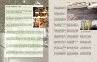 na raiz de tudo, o óleo de fritura                                                                                                ciado pela Termo-Rio, uma empresa ligada
                                                                                                                                   à Petrobras. Mas a proposta da Coppe é ir
 toda quarta-feira, a conexão da sede do instituto Virtual internacional de mudanças
                                                                                                                                   além, integrando as tecnologias para oti-
 Globais (ivig), na ilha do fundão, com a rede de energia elétrica é cortada, e o insti-
                                                                                                                                   mizar o resultado. A nova proposta já está
 tuto passa a utilizar apenas a energia proveniente de um gerador movido a biodiesel.
 o combustível é produzido no próprio ivig, com óleo de fritura usado, recolhido ali
                                                                                                                                   em curso, agora com apoio da Fundação

 perto, num dos restaurantes da cidade universitária.
                                                                                                                                   Carlos Chagas Filho de Amparo à Pesquisa

     É apenas mais um dos muitos experimentos que envolvem biodiesel e que estão na                                                do Estado do Rio de Janeiro (Faperj).
 origem da criação do ivig, no ano 2000. os estudos então iniciados para produzir                                                    Além disso, no mesmo bairro do Caju,
 biodiesel com o óleo de fritura, que, quando despejado nas pias de cozinha, polui os                                              vizinha à ETE da Alegria, funciona uma
 recursos hídricos, evoluíram para a produção do mesmo biocombustível a partir de                                                  estação de tratamento de lixo da Comlurb,
 sementes de oleaginosas, como a soja e o dendê, e para a avaliação de seu uso em                                                  a companhia municipal de limpeza urba-
 motores e seu potencial de emissões atmosféricas.                                                                                 na. Luciano Basto, um matemático que se
     Graças a esse trabalho, a coppe teve um importante papel na implantação do pro-                                               especializou em aproveitamento energé-        reciclagem do lixo e a produção a partir
 grama nacional de Biodiesel. com base nos resultados dos testes de motores condu-                                                 tico de resíduos na Coppe, propõe a cria-     da parte não reciclável e dos efluentes de
 zidos no ivig, o governo federal autorizou em 2005 a mistura de 2% de biodiesel na                                                ção de um Ecopolo Bioenergético, para         esgoto equivalem a uma usina com po-
 composição do óleo diesel de origem fóssil, sem que fosse necessário fazer qualquer                                               integrar o processamento do lixo urbano       tência de 67,5 MW. Dito assim, é um in-
 adaptação nos veículos em circulação. mais tarde, novos testes permitiram ampliar o                                               e do esgoto num só lugar.                     vestimento muito desproporcional à ener-
 percentual de mistura para os atuais 5%.                                                                                            Uma das tecnologias para lidar com o        gia obtida, certamente desvantajoso em
     desde então, a atuação do ivig se diversificou tanto que abrange desde as tecnologias                                         lixo urbano como fonte energética está        relação a formas convencionais de produ-
 e estudos relacionados ao aproveitamento energético de lixo e esgoto até avaliações sobre a oportunidade de produzir óleo         sendo testada a poucos quilômetros do         ção de energia. “Mas é preciso mudar as
 de dendê em larga escala em áreas desmatadas da amazônia e de integração das bacias hídricas da américa do sul.                   Caju, na Ilha do Fundão, onde funciona        lógicas com que os custos são computa-
     segundo marcos freitas, coordenador do ivig, tecnicamente seria possível colocar até 30% de mistura de biodiesel nos          outra unidade-piloto, a UsinaVerde, em-       dos hoje”, argumenta Luciano. “As ativi-                   “Lixo e esgoto são um problema am-
 motores a diesel convencionais. mas o biodiesel proveniente de fontes como o óleo de fritura, o lixo e o esgoto não daria         presa nascida de um projeto conjunto com      dades de saneamento se destinam a re-                  biental, social, energético e de saúde
 conta da demanda. o impacto ambiental positivo é relevante, mas, em termos energéticos e econômicos, a produção re-               o Ivig. Trata-se de uma planta para incine-   duzir os danos potenciais da destinação                pública. Se o investimento vai reduzir da-
 almente significativa, capaz de ter impacto semelhante ao que o etanol teve como alternativa à gasolina, precisa vir de
                                                                                                                                   ração do material que resulta da triagem e    inadequada do lixo e do esgoto. Portanto,              nos à saúde, por exemplo, então parte
 outra matéria-prima – novas oleaginosas.
                                                                                                                                   peneiramento do lixo para separar os reci-    é preciso tratá-los da maneira mais com-               dos recursos precisa vir do setor de saú-
     Há, porém, um gargalo na produção agrícola no Brasil. um percentual de mistura tão alto consumiria toda a soja hoje pro-
                                                                                                                                   cláveis. Esse material que sobra tem alto     pleta possível. Então, não podemos conti-              de”, exemplifica ele. Do contrário, as con-
 duzida no país. o ivig estudou outras opções e concluiu que a palma – a palmeira do óleo de dendê – é a mais produtiva. na
                                                                                                                                   poder calorífico e é de difícil separação.    nuar com a lógica de adotar as práticas                tas não fecham. Uma tarifa de recolhi-
 matriz mundial de óleos vegetais, a soja responde por 35% e a palma por outros 35%. mas, enquanto a soja ocupa 40% da área
                                                                                                                                     Uma tecnologia desenvolvida na              mais baratas. Temos que trabalhar com                  mento e tratamento de lixo como a euro-
 plantada no mundo, o dendê ocupa apenas cerca de 5%, porque sua produtividade por hectare é maior, 500 kg de óleo para
                                                                                                                                   Coppe pode facilitar a integração: o ciclo    um misto entre a melhor maneira e a prá-               peia, que é em média de 100 euros por
 soja contra 4,5 t de óleo para a palma. no entanto, a produção de palma no Brasil é inexpressiva. o país tem mais de 20 milhões
                                                                                                                                   combinado otimizado (CCO). É um pro-          tica mais barata possível.”                            tonelada, seria impensável no Brasil, on-
 de hectares plantados com soja e apenas 100 mil hectares plantados com palma. o motivo é a falta de sementes de boa qua-
                                                                                                                                   cesso que permite associar o calor pro-         Isso significa incluir na conta os ga-               de muitas prefeituras penam para pagar
 lidade. “É preciso uma política de governo, algo como um prodendê, para resolver esses gargalos”, diz marcos freitas.
                                                                                                                                   duzido pela incineração com os gases de       nhos ambientais e sociais. Segundo os                  R$ 20 ou R$ 30 por tonelada de lixo dis-
     ele vê no estímulo à produção de palma em larga escala na amazônia uma saída para gerar emprego em áreas que já
                                                                                                                                   escape do aproveitamento do biogás do         cálculos de Luciano, o Ecopolo Bioener-                posto em aterros.
 estão desmatadas e criar uma alternativa à pecuária bovina na região. o aquecimento global seria então atacado em três
 frentes – pelo uso do biodiesel produzido, pela redução da pressão da agrícola ao desmatamento e também da limitação
                                                                                                                                   esgoto e instalar um ciclo combinado          gético proposto para o Rio de Janeiro                      “Estamos guardando uma riqueza e

 do crescimento do rebanho bovino, já que a fermentação entérica do gado é fonte de emissão de metano, um dos mais                 para geração de energia elétrica.             geraria 1.120 postos de trabalho para                  deixando que ela se decomponha; faze-
 poderosos gases de efeito estufa.                                                                                                   Luciano Basto, que hoje trabalha na         pessoas de baixa qualificação (catado-                 mos da lixeira uma máquina de rasgar
     cálculos do ivig indicam que, para atender ao mercado de energia elétrica dos sistemas isolados – a maioria na ama-           Empresa de Pesquisa Energética (EPE),         res) e evitaria a emissão diária de 15 mil             dinheiro. Produzimos o lixo, pagamos pa-
 zônia, onde o abastecimento é feito por geradores a diesel –, seria preciso plantar 700 mil hectares de palma, ou seja,           calcula que um ecopolo como o proposto        metros cúbicos de metano, o gás de efei-               ra que seja transportado, pagamos para
 sete vezes mais que a área plantada hoje no país. “parece muito, mas na verdade esses 700 mil hectares – ou 7 mil quilô-          para o Caju exigiria investimento da or-      to estufa com maior poder de aqueci-                   que seja despejado e depois pagamos
 metros quadrados – representam apenas 1% da área desmatada na amazônia desde 1960. ou 50% da média anual que                      dem de US$ 285 milhões. Somadas, a            mento global. Também evitaria a emissão                para despoluir. É uma lógica perversa”,
 o Brasil desmatou nos anos 90.”                                                                                                   conservação de energia propiciada pela        de 2.487 toneladas/dia de CO2.                         resume Luciano.



50    C OPPE C LIMA                                                                                                                                                                                   C L I M A & E n E rg I A : a c o p p e e o s d e s af i o s da mu da n ça cli má t i ca   51
 