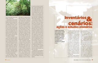 por causa de seu alto grau de complexi-
                                                                                           dade. “Os biomas são entendidos como
                                                                                           áreas espaciais grandes porque parti-
                                                                                           mos de modelos globais que só permi-
                                                                                           tem ver grandes áreas. Mas, se usarmos




                                                                                                                                            2. cenários:
                                                                                           a ótica de pequena escala, veremos que
                                                                                           mangues e corais são sistemas muito
                                                                                           complexos, com uma diversidade fantás-



                                                                                                                                                                       Inventários
                                                                                                                                                                                                                                                             &
                                                                                           tica, nos quais todos os elementos inte-
 sões da costa brasileira vazias e desco-     Dieter Muehe e com colegas de universi-      ragem para manter a complexidade do
 nhecidas”, comenta Neves.                    dades de Pernambuco e Santa Catarina,        sistema. Portanto, são biomas”, diz ele.
     Outra implicação é de ordem econômi-     o esforço para aumentar a potência da          De um ponto de vista prático, a nova
 ca. Embora, do ponto de vista da vulnera-    “lupa” colocada sobre a costa brasileira     maneira de abordar os problemas de-
 bilidade aos efeitos das mudanças climá-     gerou outro número surpreendente: o li-      verá resultar, no futuro, em mudanças
 ticas (como a elevação do nível do mar       toral brasileiro, que usualmente se consi-   radicais na forma de conceber e execu-
 ou desabamento de encostas e inunda-         dera ter 8 mil quilômetros de extensão,      tar os projetos de engenharia. Hoje, as


                                                                                                                                            ações e estudos pioneiros
 ções), os municípios com maior PLC se-       cresceu 50%. O “truque”, que exigiu pa-      obras de engenharia são concebidas
 jam os mais críticos, são também aqueles     ciência chinesa, foi considerar no cálculo   como construções definitivas e são pro-
 em que os custos de obras de proteção        o contorno das praias e das ilhas. “Com      jetadas para resistir a um impacto má-
 contra eventos climáticos podem ser divi-    isso o litoral aumentou para 12.500 qui-     ximo provável, calculado com base em
 didos por uma população maior. Já nos        lômetros. Mas, se aumentarmos o nível        estatísticas de recorrência de eventos       a coppe esteve presente         Um trabalho nesse sentido foi a partici-                 cobriu o período 1990-1994, foi apresen-
 grandes vazios populacionais, caberia ao     de detalhamento, crescerá mais, porque       no passado – determinada condição de         desde os primeiros estudos      pação na produção de cenários de emis-                   tado à Organização das Nações Unidas
 Estado arcar com os custos de monitora-      nesse cálculo só consideramos as ilhas       onda, ou de vento ou de chuva. Mas           sobre emissões de gases         sões do setor de energia até 2025, dentro                (ONU) em 2004 pelo governo brasileiro.
 mento e proteção contra futuras ocupa-       que são municípios”, explica Neves. Fica-    essas estatísticas de máximos prová-         de efeito estufa no Brasil      de um projeto com o Lawrence Berkeley                    Coube à Coppe realizar o levantamento
 ções indevidas ou inadequadas.               ram de fora grandes ilhas como, entre        veis só fazem sentido se as condições        e participou das iniciativas    National Laboratory, dos Estados Unidos.                 das emissões do setor de energia. Desde
     Em estudos mais recentes, os pesqui-     outras, a Ilha Grande e a Ilha do Gover-     ambientais permanecerem estáveis, ou                                         Para participar desse projeto, a Coppe                   então, vem desenvolvendo metodologias
                                                                                                                                        pioneiras de organização
 sadores estão desenvolvendo parâme-          nador, no Estado do Rio. Trata-se de um      seja, se as condições daqui a 50 anos                                        criou um grupo de estudo coordenado                      e fazendo inventários e cenários para es-
                                                                                                                                        da comunidade científica
 tros ainda mais sofisticados e trabalhan-    problema típico de geometria fractal.        forem as mesmas de hoje. Como o ce-                                          pelo professor Luiz Fernando Legey e que                 tados, municípios e empresas, além de
                                                                                                                                        e do governo para o
 do com a noção de produto interno bruto        Neves é especialmente interessado          nário é de mudança – mudanças climá-                                         contou com a colaboração do economis-                    continuar contribuindo para o inventário
 (PIB) versus quilômetro de linha de costa,   no tema das escalas. Ele quer rediscutir,    ticas –, os projetos de engenharia te-       entendimento do problema        ta José Miguez. Pouco depois, quando o                   nacional, cuja segunda versão, atualizada
 ou seja, PIB por quilômetro. Será uma        por exemplo, o conceito de bioma. Há         rão de, cada vez mais, ser flexíveis. “É o   no país.                        Ministério da Ciência e Tecnologia (MCT)                 até 2005, está sendo finalizada pelo MCT
 ferramenta para ajudar a avaliação de        várias definições para o conceito, mas a     que chamamos de resiliência das estru-                                       decidiu criar uma Coordenação de Mu-                     para entrega à ONU em março de 2011.
 possíveis impactos sobre a economia de       maioria leva em conta somente a gran-        turas”, explica Neves. “É a capacidade                                       danças Climáticas, Miguez foi chamado                        Hoje, o Centro de Estudos Integrados
 estados e municípios dos eventos climá-      de extensão geográfica. Assim, um bio-       da estrutura de enfrentar situações cli-                                     para comandá-la. Nessa qualidade, orga-                  sobre Meio Ambiente e Mudanças Cli-
 ticos que venham a ocorrer em suas zo-       ma seria um conjunto de ecossistemas         máticas que ainda não sabemos bem                                            nizou a rede de instituições científicas                 máticas (Centro Clima) do Programa de
 nas costeiras. Com esse tipo de informa-     complexos que se inter-relacionam de         quais e como serão.”                                                         que faria o primeiro inventário brasileiro               Planejamento Energético da Coppe, co-
 ção, prefeitos e governadores poderão        diversas faces e ocupam uma grande ex-         Isso significa que os novos projetos de                                    de emissões e no qual a Coppe partici-                   ordenado por Emilio La Rovere, tem uma
 tomar decisões mais fundamentadas so-        tensão – como a Amazônia, o cerrado          engenharia terão de embutir, desde o iní-                                    pou com o levantamento do setor de                       importante atuação na realização de in-
 bre medidas de proteção costeira.            ou a mata atlântica. Mas Neves enten-        cio, previsões de manutenção preventiva                                      energia, sob a coordenação do professor                  ventários de emissões de gases em mu-
     Num estudo realizado em 2009, no         de que tanto um manguezal como um            e corretiva ao longo da vida útil da obra.                                   Luiz Pinguelli Rosa.                                     nicípios e estados e de cenários de miti-
 qual Neves e outro professor da Coppe,       agrupamento de corais deveriam ser           Não mais obras definitivas, e sim obras                                        Esse primeiro inventário nacional de                   gação. O Centro foi criado no ano 2000,
 Paulo Cesar Rosman, colaboraram com          considerados um bioma em si mesmos,          adaptáveis.                                                                  emissões de gases de efeito estufa, que                  por iniciativa do Ministério do Meio Am-



14    C OPPE C LIMA                                                                                                                                                                            C L I M A & E n E rg I A : a c o p p e e o s d e s af i o s da mu da n ça cli má t i ca   15
 