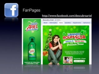FanPages
           http://www.facebook.com/descubraariel
 