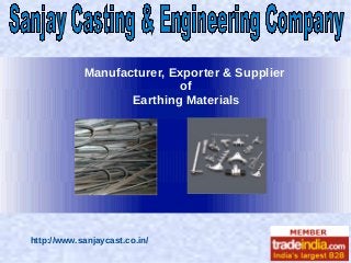 Manufacturer, Exporter & Supplier
of
Earthing Materials

http://www.sanjaycast.co.in/

 