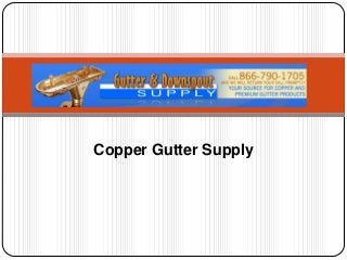 Copper Gutter Supply  