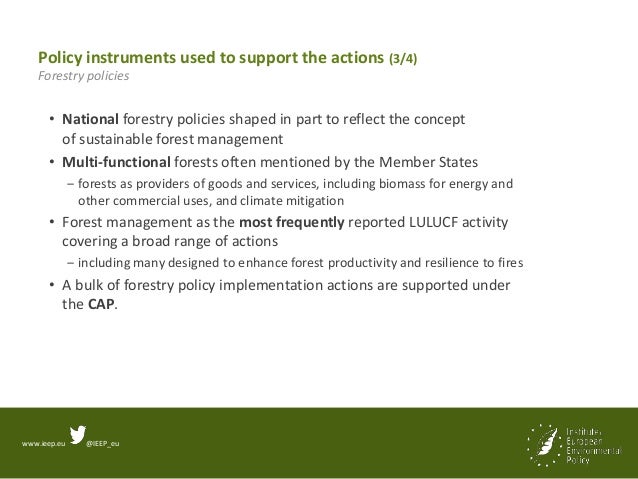 www.ieep.eu @IEEP_eu
Policy instruments used to support the actions (3/4)
Forestry policies
• National forestry policies s...