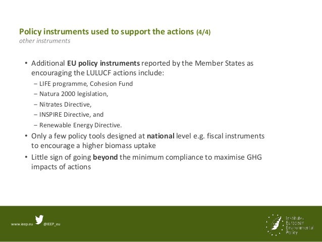 www.ieep.eu @IEEP_eu
Policy instruments used to support the actions (4/4)
other instruments
• Additional EU policy instrum...