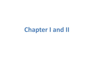 Chapter I and II
 