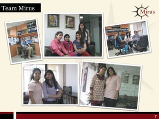 Team Mirus




             7
 