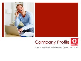 Company Profile
Your Trusted Partner in Wireless Communications
 