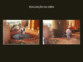 REALIZAÇÃO DA OBRA

 