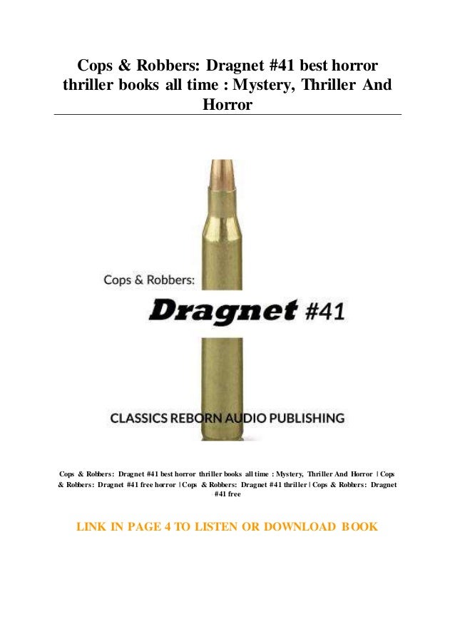 Cops Robbers Dragnet 41 Best Horror Thriller Books All Time Mys Cops Robbers Dragnet 41 Best Horror Thriller Books All Time Mys