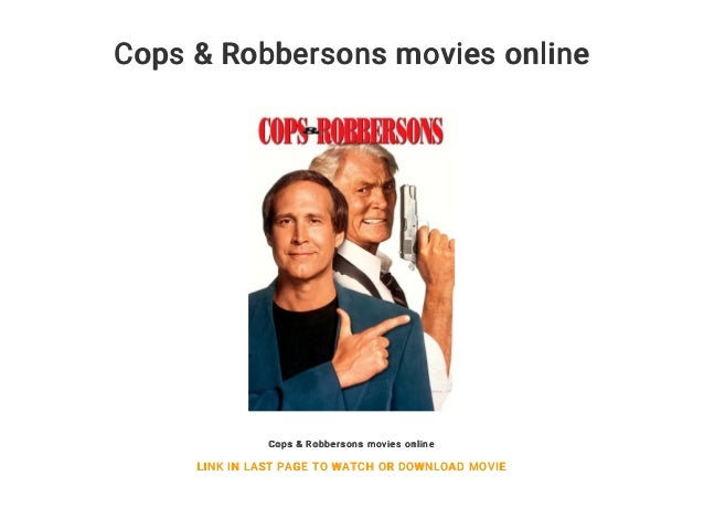 Cops Robbersons Movies Online