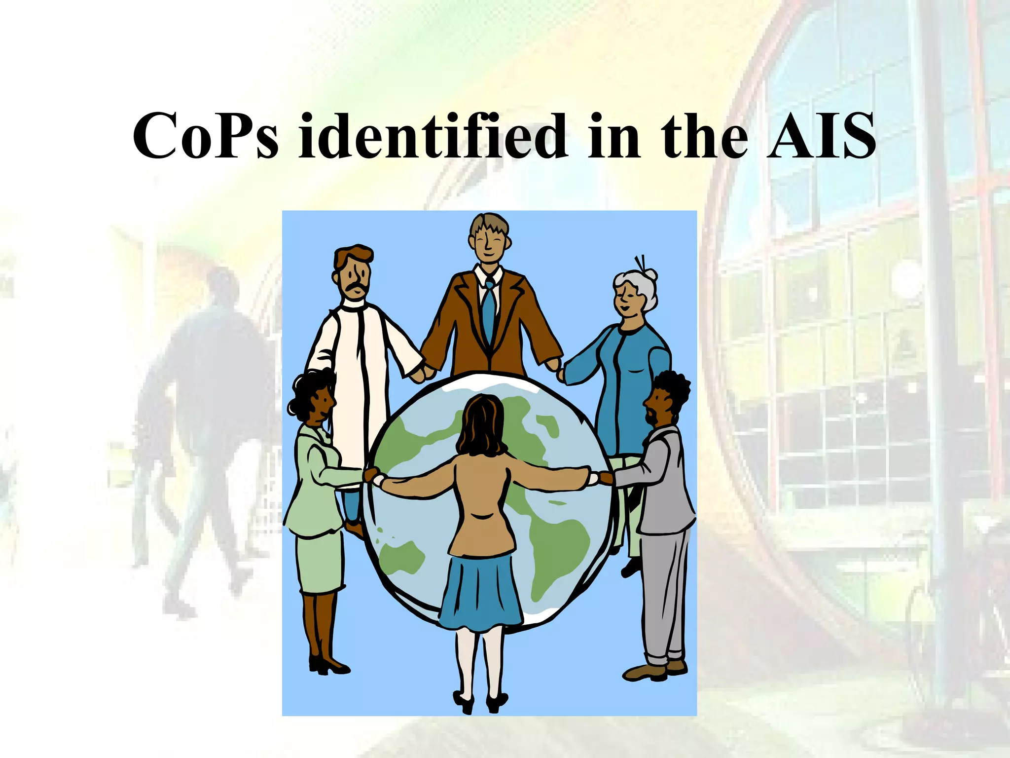 CoPs identified in the AIS

 