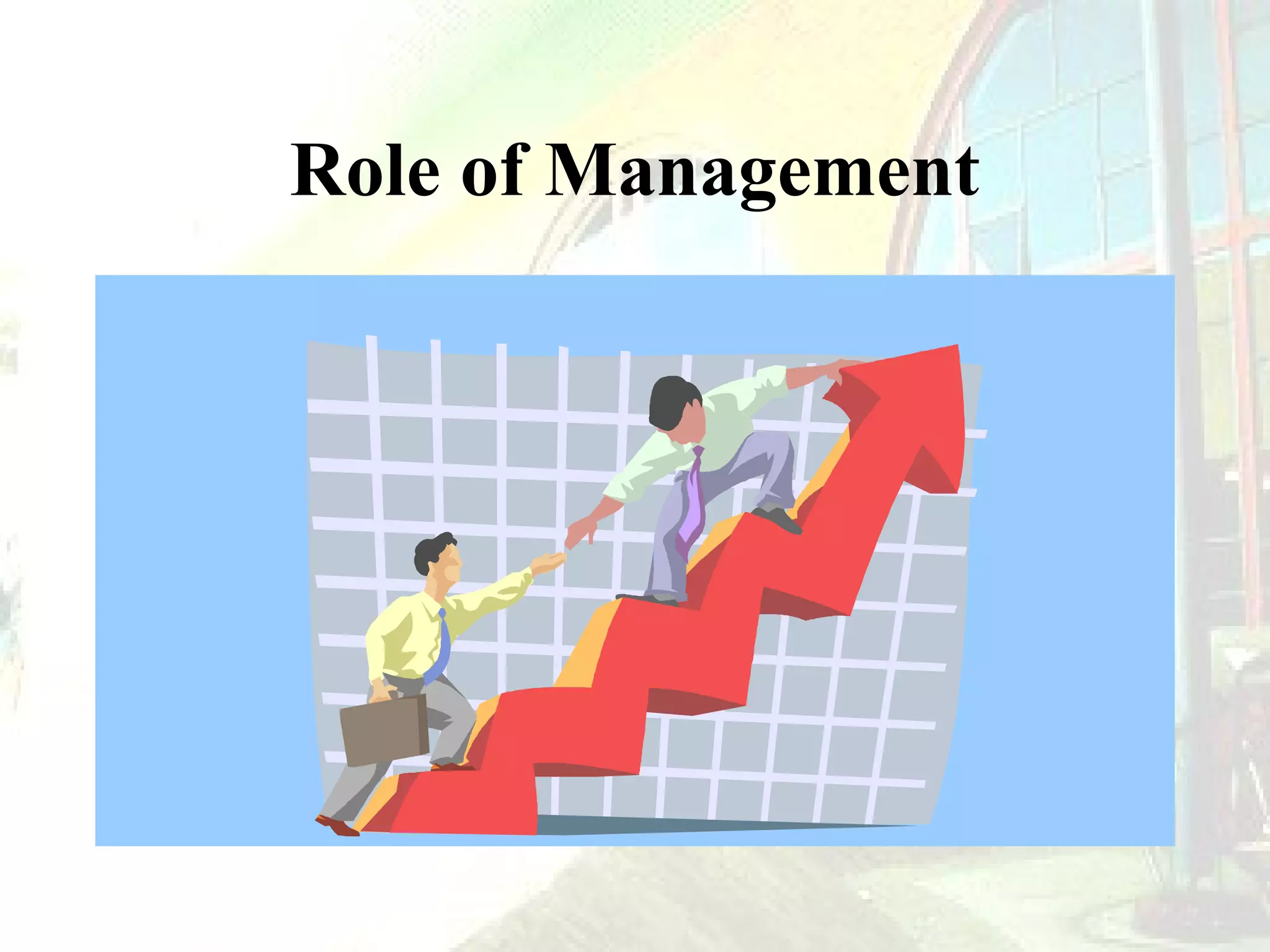 Role of Management

 