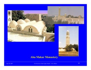 Abu Makar Monastery

June 20, 2007     An Overview of the Coptic Church – K.K. Botros   41
 