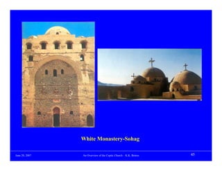 White Monastery-Sohag

June 20, 2007   An Overview of the Coptic Church – K.K. Botros   45
 