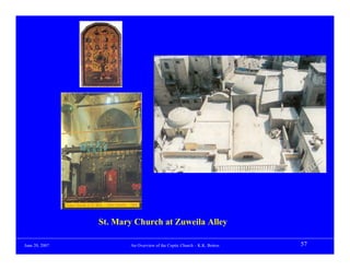 St. Mary Church at Zuweila Alley

June 20, 2007           An Overview of the Coptic Church – K.K. Botros   57
 