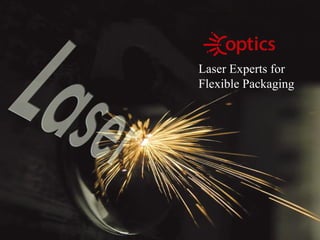 Laser Experts for
Flexible Packaging
 