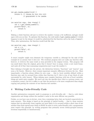 CS 33 Optimization Techniques in C Fall, 2014
int get_random_number(void) {
return 4; // chosen by fair die roll
// guaran...