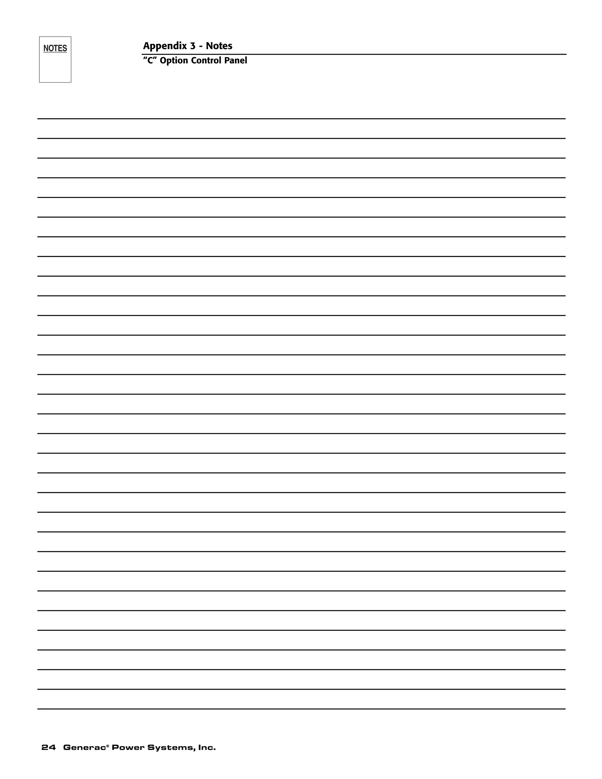 24 Generac®
Power Systems, Inc.
Appendix 3 - Notes
“C” Option Control Panel
 