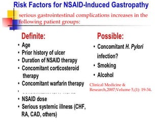 Clinical Medicine &
Research,2007;Volume 5,(1): 19-34.
serious gastrointestinal complications increases in the
following patient groups:
 