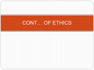 CONT… OF ETHICS
 