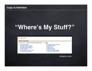 Copy is Interface




       “Where’s My Stuff?”



                     amazon.com
