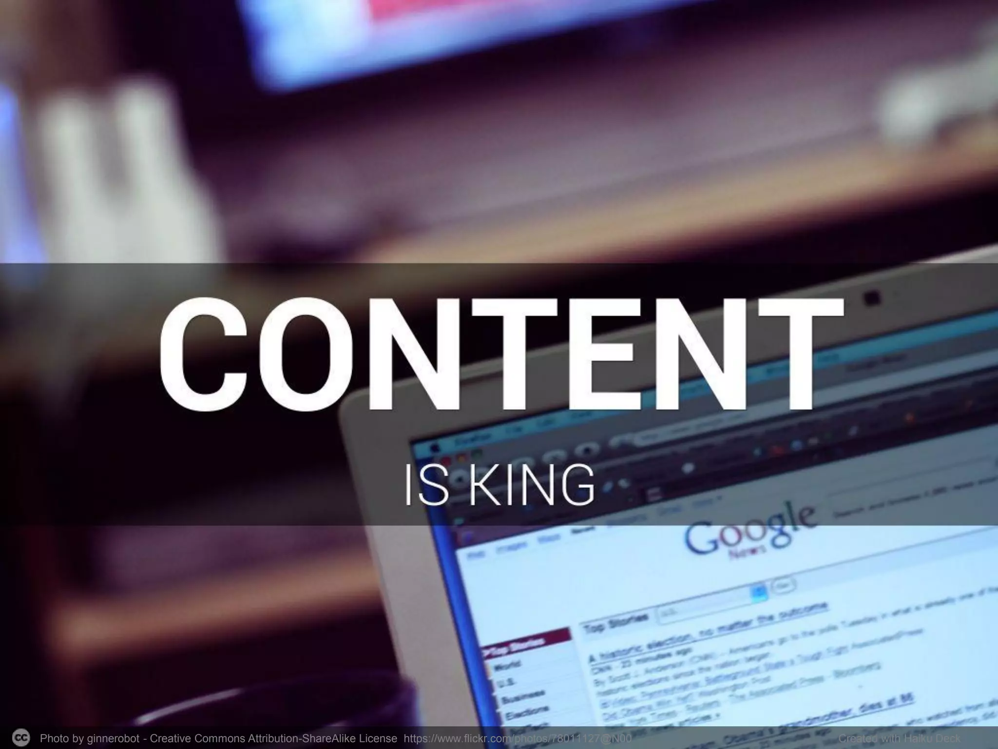 Photo by ginnerobot - Creative Commons Attribution-ShareAlike License https://www.flickr.com/photos/78011127@N00 Created with Haiku Deck
 