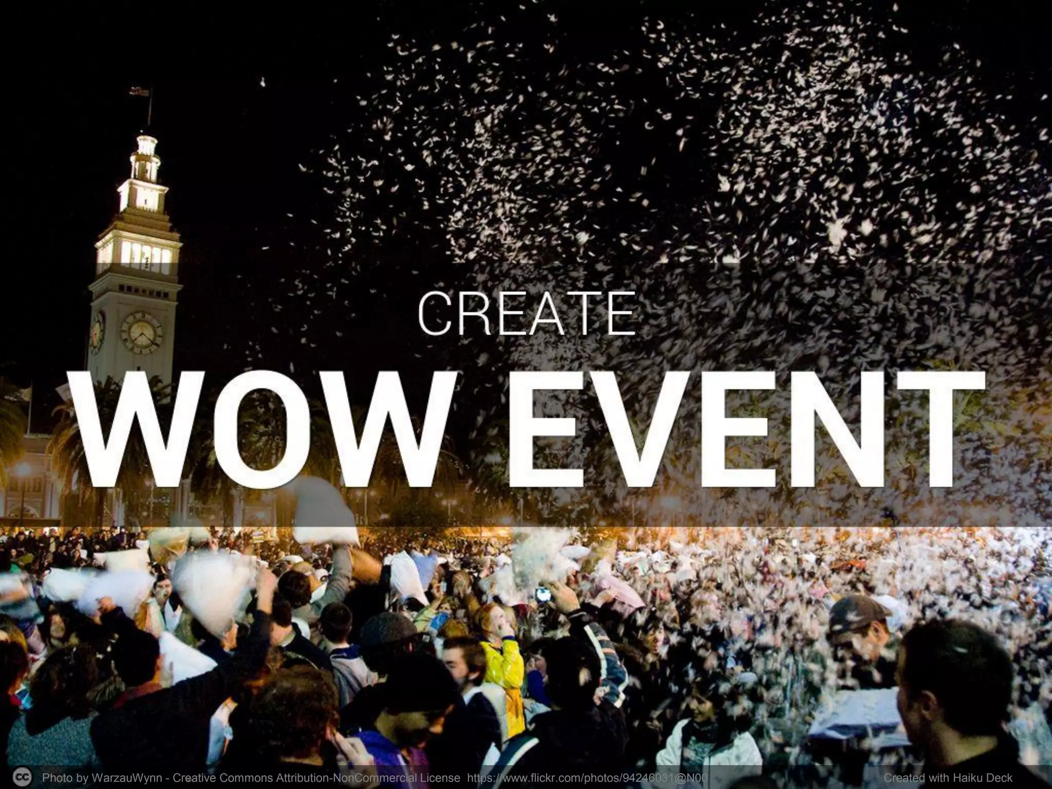 Photo by WarzauWynn - Creative Commons Attribution-NonCommercial License https://www.flickr.com/photos/94246031@N00 Created with Haiku Deck
 