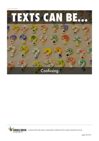 Created with Haiku Deck, presentation software that's simple, beautiful and fun.
page 10 of 13
Copy of Explore
 