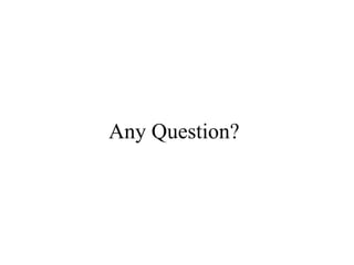 Any Question? 