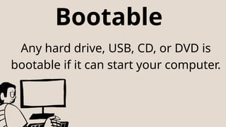 Bootable Device, ISO and WINDOWS Presentation | PPTX