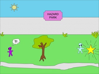 ?! HAZARD PARK 