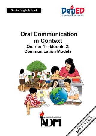 Oral Communication
in Context
Quarter 1 – Module 2:
Communication Models
 