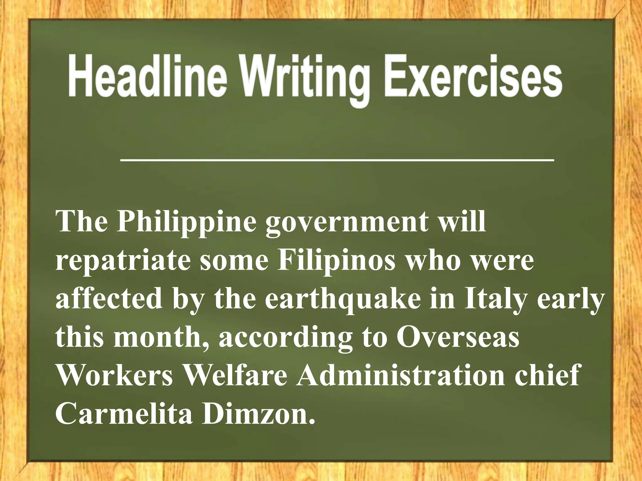 The Philippine government will
repatriate some Filipinos who were
affected by the earthquake in Italy early
this month, according to Overseas
Workers Welfare Administration chief
Carmelita Dimzon.
 