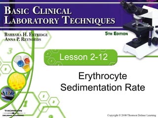 Lesson 2-12 Erythrocyte Sedimentation Rate 