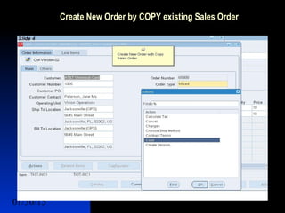 01/30/15 7
Create New Order by COPY existing Sales Order
 Lines Sets
 