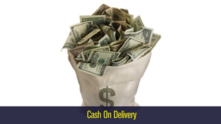 Cash On Delivery
 