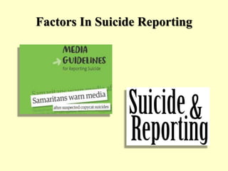 Factors In Suicide Reporting
 