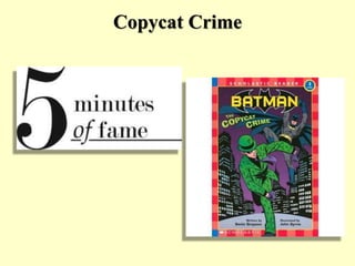 Copycat Crime
 