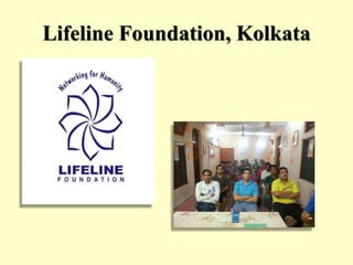 Lifeline Foundation, Kolkata
 