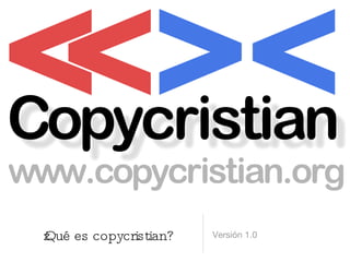 ¿Qué es copycristian? ,[object Object]