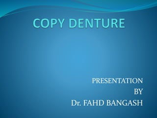 PRESENTATION
BY
Dr. FAHD BANGASH
 