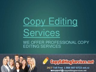 Copy Editing
Services
WE OFFER PROFESSIONAL COPY
EDITING SERVICES
 