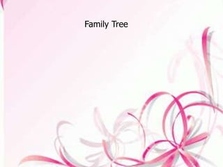 Family Tree
 