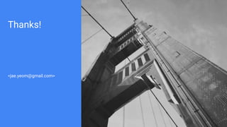 Thanks!
<jae.yeom@gmail.com>
 