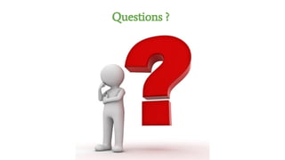Questions ?