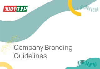 Company Branding
Guidelines
 