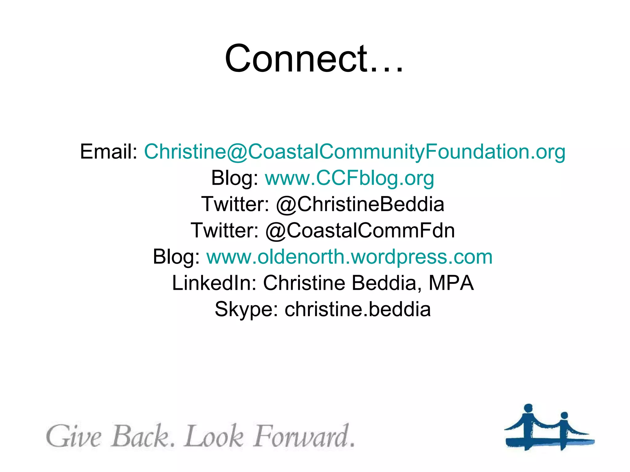 Email:  [email_address] Blog:  www.CCFblog.org Twitter: @ChristineBeddia Twitter: @CoastalCommFdn Blog:  www.oldenorth.wordpress.com LinkedIn: Christine Beddia, MPA Skype: christine.beddia Connect… 