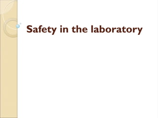 Copy of 2013 Safety in lab presentation.ppt